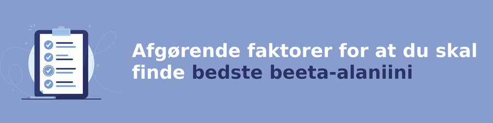 Ratkaisevia tekijöitä sinun on löydettävä bedste beeta-alaniini