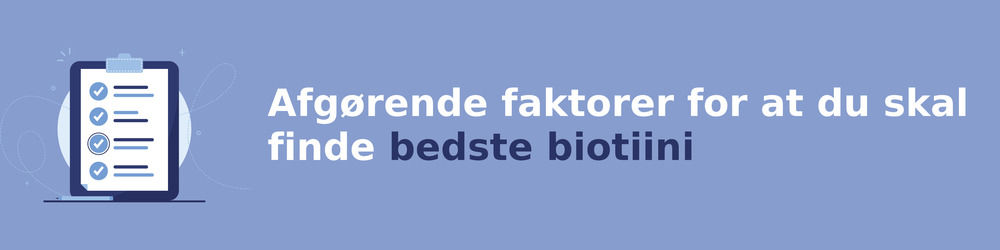 Ratkaisevia tekijöitä sinun on löydettävä bedste biotiini