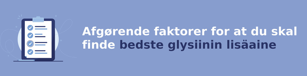 Ratkaisevia tekijöitä sinun on löydettävä bedste glysiinin lisäaine