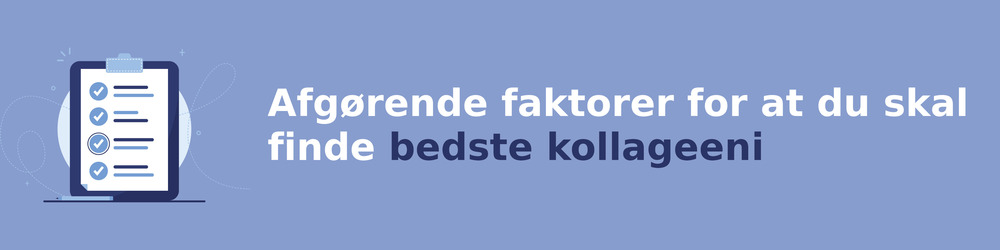 Ratkaisevia tekijöitä sinun on löydettävä bedste kollageeni
