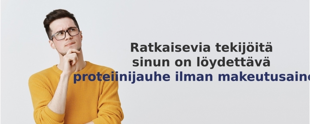 usein kysytyt kysymykset aiheesta Proteiinijauhe ilman makeutusaineita